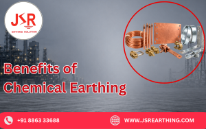 Benefits of Chemical Earthing