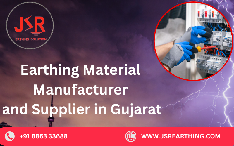 Earthing Material Manufacturer and Supplier in Gujarat