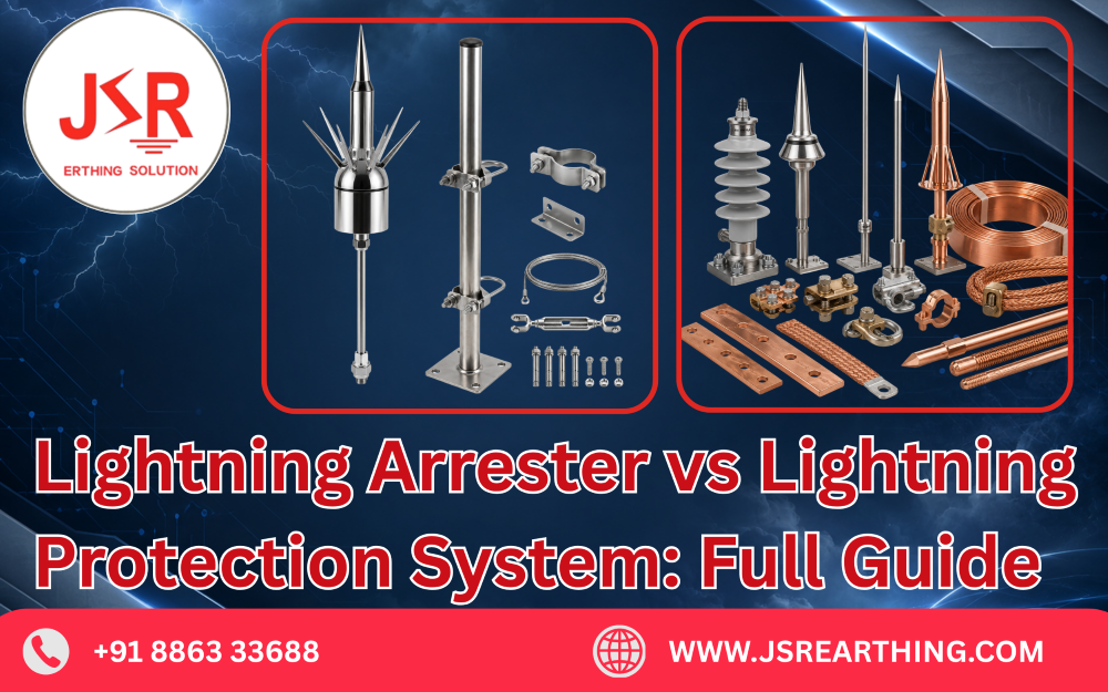 Lightning Arrester vs Lightning Protection System Full Guide