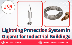 Lightning Protection System in Gujarat for Industrial Buildings